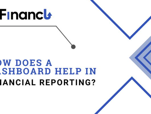 How Does A Dashboard Help In Financial Reporting?