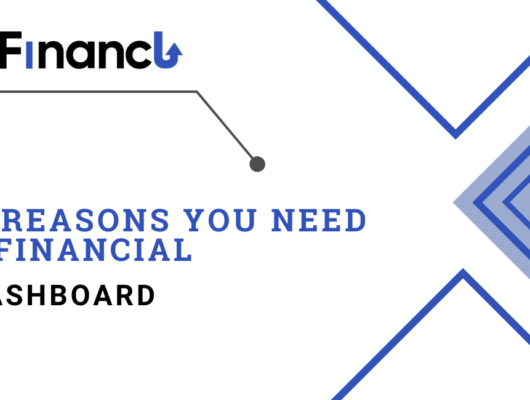 11 Reasons You Need A Financial Dashboard