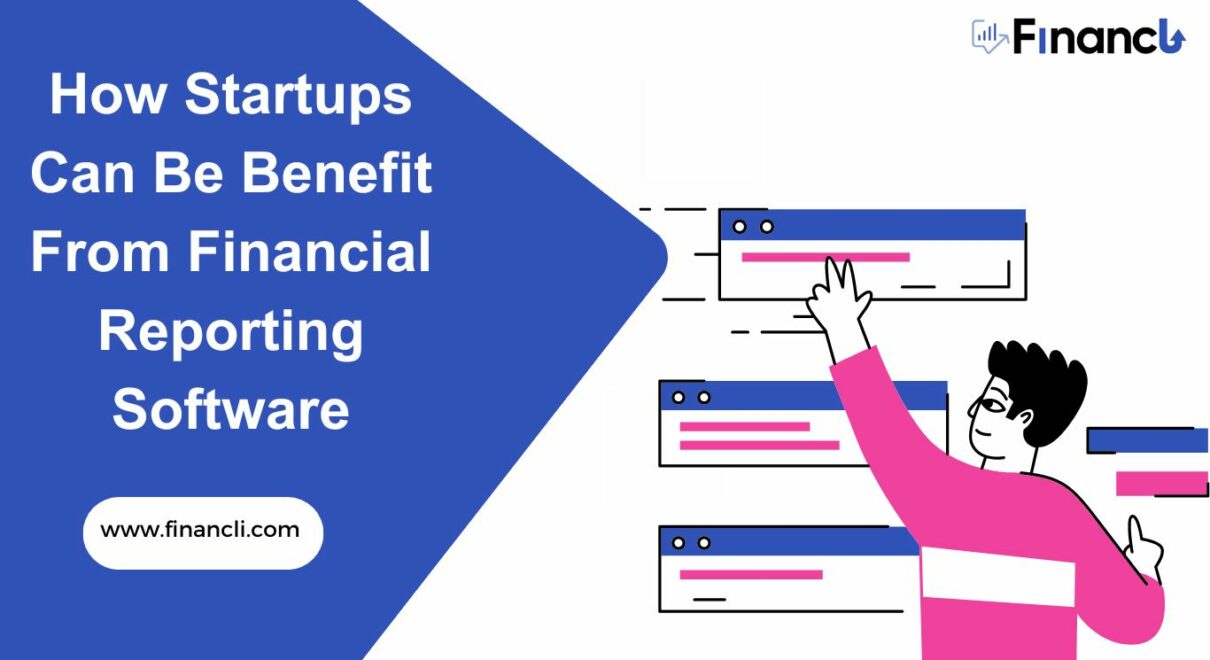 How Startups Can Benefit From Financial Reporting Software