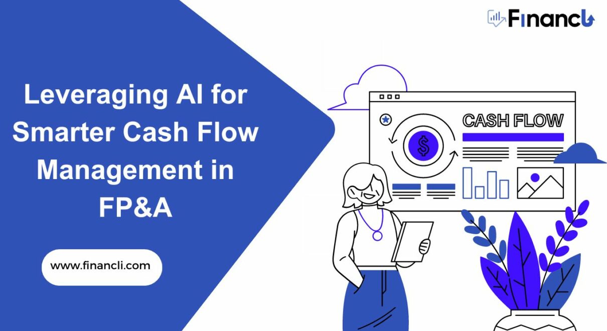 Leveraging AI for Smarter Cash Flow Management in FP&A